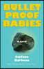 Bulletproof Babies