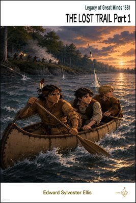 THE LOST TRAIL Part 1