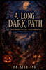 A Long Dark Path
