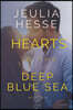 Hearts in the Deep Blue Sea