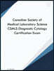 Canadian Society of Medical Laboratory Science CSMLS Diagnostic Cytology Certification Exam