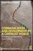 Communication and Development in a Capitalist World
