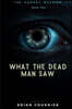 What the Dead Man Saw