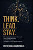 THINK. LEAD. STAY