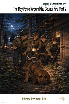 The Boy Patrol Around the Council Fire Part 2