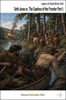 Seth Jones or, The Captives of the Frontier Part 1