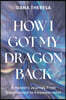 How I Got My Dragon Back: A Healer's Journey from Suppression to Empowerment