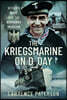 The Kriegsmarine on D-Day: Hitler's Navy and the Normandy Invasion