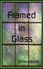 Framed in Glass: a tale of a tortured mind and the elusiveness of truth