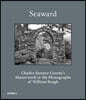 Seaward: Charles Sumner Greene's Masterwork and the Photographs of William Reagh