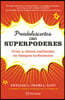 Preadolescentes Con Superpoderes / Middle School Superpowers: Educando En Épocas Turbulentas / Raising Resilient Tweens in Turbulent Times
