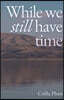 While we still have time