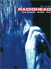 Radiohead - Live At The Astoria
