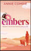 Embers: An Emotional and Steamy Friends To Lovers, Small Town, He Falls First Sports Romance that will have you hooked by Annie Comrie