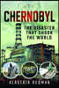 Chernobyl: The Disaster That Shook the World