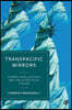 Transpacific Mirrors: Chinese Intellectuals and the Us Political System