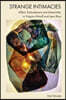 Strange Intimacies - Affect, Embodiment and Materiality in Virginia Woolf and Jean Rhys