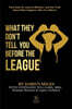 What They Don't Tell You Before The League: From East St. Louis to Millions and the Truth About What Happens After You Make It
