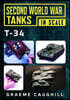 Second World War Tanks in Scale: T-34