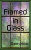Framed in Glass: a tale of a tortured mind and the elusiveness of truth