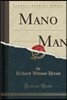 Mano: A Poetical History" of the Time of Close of the Tenth Century Concerning the Adventures of a Norman Knight, Which Fell