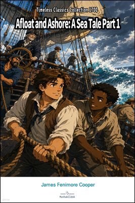 Afloat and Ashore: A Sea Tale Part 1
