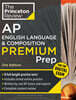 Princeton Review AP English Language & Composition Premium Prep, 21st Edition: 8 Practice Tests + Digital Practice Online + Content Review