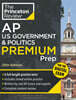 Princeton Review AP U.S. Government & Politics Premium Prep, 25th Edition: 6 Practice Tests + Digital Practice Online + Content Review