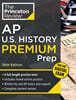 Princeton Review AP U.S. History Premium Prep, 26th Edition: 6 Practice Tests + Digital Practice Online + Content Review