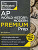 Princeton Review AP World History: Modern Premium Prep, 8th Edition: 6 Practice Tests + Digital Practice Online + Content Review