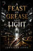 A Feast of Grease and Light