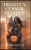 Trinity's Cursed Destiny