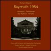 바이로이트 1954 - 바그너: 탄호이저, 발퀴레, 로엔그린 & 파르지팔 (Bayreuth 1954 Wagner: Tannhauser, Die Walkure, Lohengrin & Parsifal) (13CD Boxset) - 여러 아티스