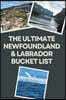 The Ultimate Newfoundland & Labrador Bucket List