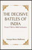 THE DECISIVE BATTLES OF INDIA From 1746 to 1849 Inclusive