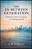 The In-Between Generation