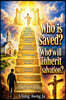 Who Is Saved? Who Will Inherit Salvation?