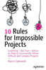 10 Rules for Impossible Projects