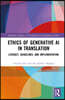 Ethics of Generative AI in Translation