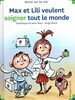 Max et Lili veulent soigner tout le monde