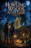 The Howling Woods After Dark