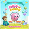 Poppy the Balloon Who Feels Heavy Sometimes