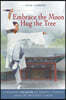 Embrace the Moon, Hug the Tree