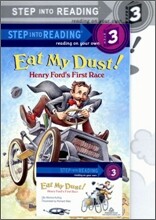Step Into Reading 3 : Eat My Dust! Henry Ford's First Race (Book+CD+Workbook)