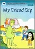 Oxford Storyland Readers Level 3 : My Friend Bip