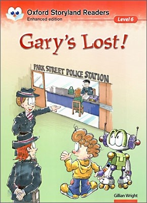 Oxford Storyland Readers Level 6 : Gary&#39;s Lost!