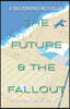 The Future & The Fallout