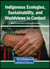 Indigenous Ecologies, Sustainability, and Worldviews in Context