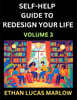 Self-help Guide to Redesign Your Life (Part 3)