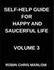Self-Help Guide for Happy and Saucerful Life (Part 3)- The Confidence Equation, Unlock Your Potential by Rewiring Self-Doubt into Self-Mastery, Self-Esteem, Overcoming Limiting Beliefs, And Embracing